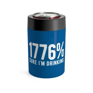 1776% Sure I'm Drinking Can Cooler