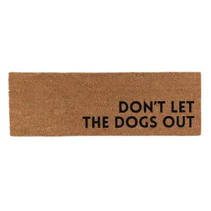 Coir Door Mat - Don't Let The Dogs Out