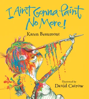 Houghton Mifflin Harcourt: I Ain't Gonna Paint No More (Hardcover)