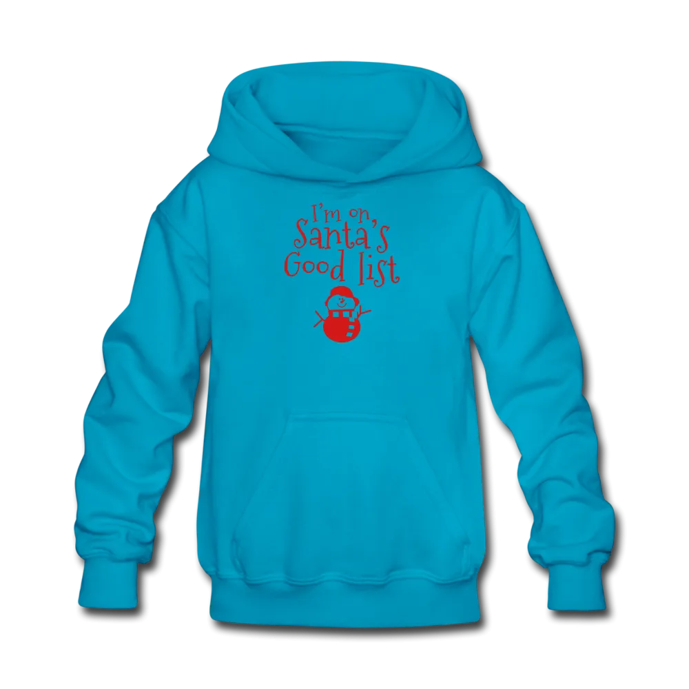 I'm on Santa's Good List Kids' Hoodie