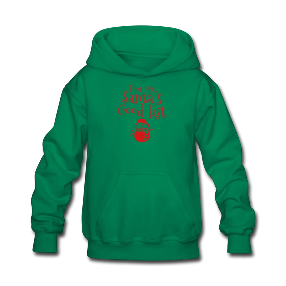 I'm on Santa's Good List Kids' Hoodie