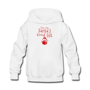 I'm on Santa's Good List Kids' Hoodie