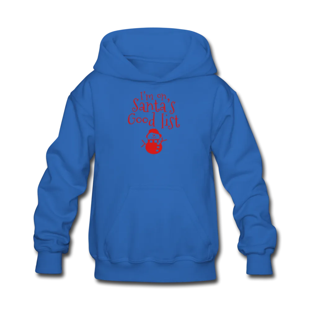 I'm on Santa's Good List Kids' Hoodie