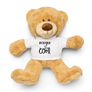 Inclusion is the New Cool Teddy bear with a t-shirt
